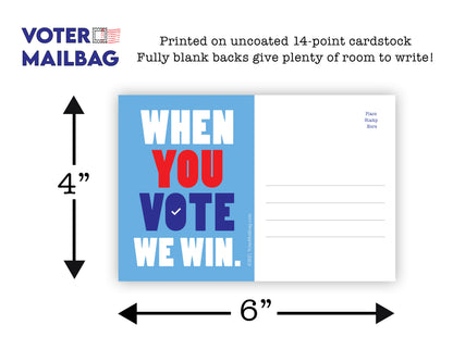 *Bulk Orders* When You Vote We Win Blank 4x6 Voter Postcards
