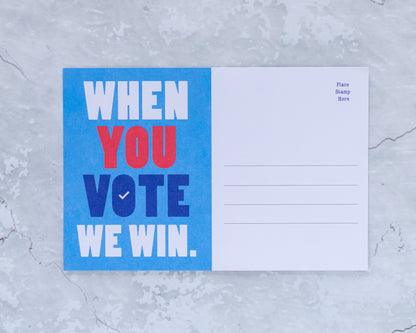 *Bulk Orders* When You Vote We Win Blank 4x6 Voter Postcards